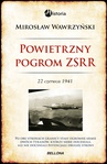 ebook Powietrzny pogrom ZSRR. 22 czerwca 1941 - Mirosław Wawrzyński