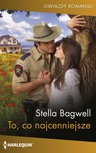 ebook To, co najcenniejsze - Stella Bagwell