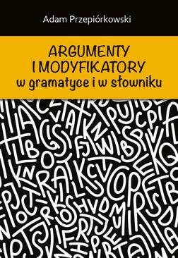 ebook Argumenty i modyfikatory w gramatyce i w słowniku