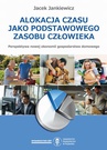 ebook Alokacja czasu jako podstawowego zasobu człowieka - Jacek Jankiewicz