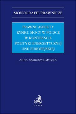 ebook Prawne aspekty rynku mocy w Polsce w kontekście polityki energetycznej Unii Europejskiej