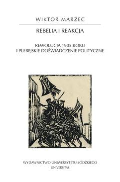 ebook Rebelia i reakcja. Rewolucja 1905 roku i plebejskie doświadczenie polityczne