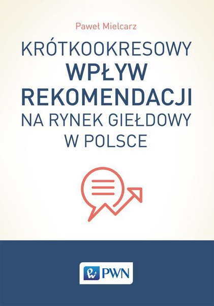 Okładka:Krótkookresowy wpływ rekomendacji na rynek giełdowy w Polsce 