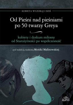 ebook Od Pieśni nad pieśniami po 50 twarzy Greya - kobiety i dyskurs miłosny od Starożytności po współczesność