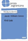 ebook Król żab - Jacob Grimm,Wilhelm Grimm
