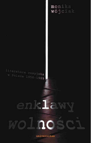 Okładka:Enklawy wolności. Literatura rosyjska w Polsce w latach 1956-1989 