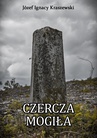 ebook Czercza Mogiła - Józef Ignacy Kraszewski