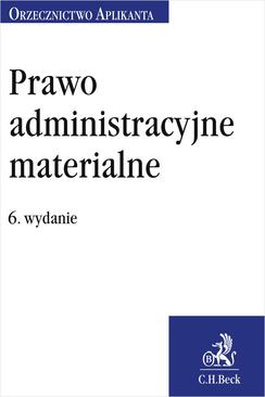 ebook Prawo administracyjne materialne. Orzecznictwo Aplikanta. Wydanie 6