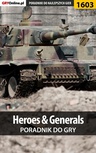 ebook Heroes  Generals - poradnik do gry - Jakub Bugielski