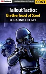 ebook Fallout Tactics: Brotherhood of Steel - poradnik do gry - Krzysztof "Hitman" Żołyński,Marcin "Levardos" Bojko