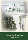 ebook 70 lat Wydziału Ekonomicznego SGGW w Warszawie. Księga jubileuszowa 1953-2023 - 