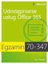 ebook Egzamin 70-347 Udostępnianie usług Office 365 - Orin Thomas
