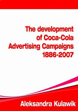 ebook The Development of Coca-Cola Advertising Campaigns (1886 - 2007)
