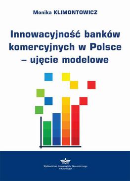 ebook Innowacyjność banków komercyjnych w Polsce – ujęcie modelowe