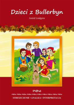 ebook Dzieci z Bullerbyn Astrid Lindgren. Streszczenie. Analiza. Interpretacja