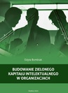 ebook Budowanie zielonego kapitału intelektualnego w organizacjach - Edyta Bombiak