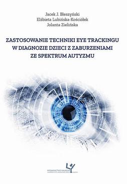 ebook Zastosowanie techniki eye trackingu w diagnozie dzieci z zaburzeniami ze spektrum autyzmu