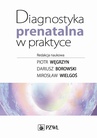 ebook Diagnostyka prenatalna w praktyce - Piotr Węgrzyn,Dariusz Borowski,Mirosław Wielgoś