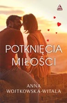 ebook Potknięcia miłości - Anna Wojtkowska-Witala