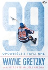 ebook Wayne Gretzky. Opowieści z tafli NHL - Wayne Gretzky,Kirstie McLellan Day