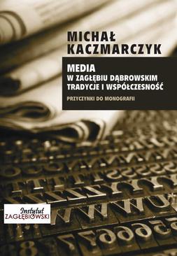 ebook Media w Zagłębiu Dąbrowskim. Media i współczesność