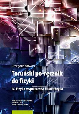ebook Toruński po-ręcznik do fizyki. IV. Fizyka współczesna i astrofizyka
