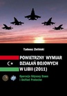 ebook Powietrzny wymiar działań bojowych w Libii (2011) - Tadeusz Zieliński