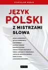ebook Język polski z mistrzami słowa - Stanisław Mędak