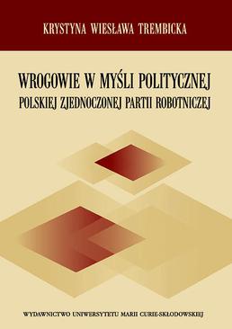 ebook Wrogowie w myśli politycznej Polskiej Zjednoczonej Partii Robotniczej