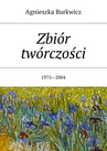 ebook Zbiór twórczości - Agnieszka Burkwicz