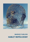ebook Hamlet współczesny - Mariusz Parlicki