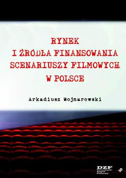 ebook Rynek i źródła finansowania scenariuszy filmowych w Polsce