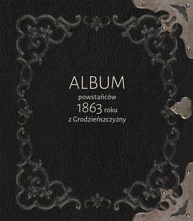ebook Album powstańców 1863 roku z Grodzieńszczyzny