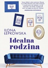ebook Idealna rodzina - Ilona Łepkowska