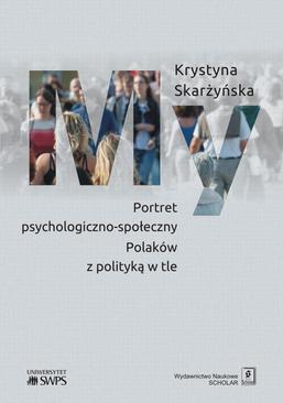 ebook My Portret psychologiczno-społeczny Polaków z polityką w tle