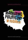 ebook Marketing polityczny w regionie - Agnieszka Szczudlińska-Kanoś