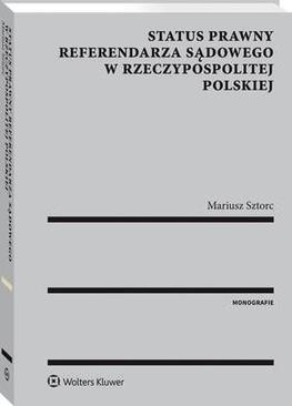 ebook Status prawny referendarza sądowego w Rzeczypospolitej Polskiej [PRZEDSPRZEDAŻ]