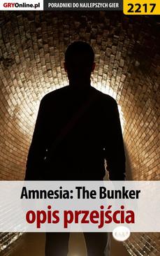 ebook Amnesia The Bunker. Poradnik do gry