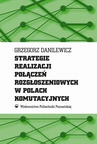 ebook Strategie realizacji połączeń rozgłoszeniowych w polach komutacyjnych - Grzegorz Danilewicz