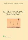 ebook Sztuka negocjacji prawniczych - Bartosz Brożek,Jerzy Stelmach