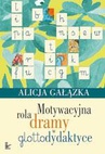 ebook Motywacyjna rola dramy w glottodydaktyce - Alicja Gałązka