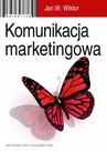 ebook Komunikacja marketingowa. Modele, struktury, formy przekazu - Jan W. Wiktor