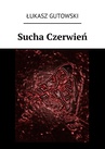 ebook Sucha Czerwień - Łukasz Gutowski