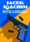ebook Wizyta u mordercy - Jacek Joachim