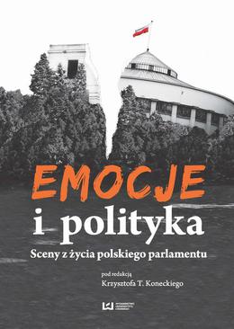 ebook Emocje i polityka. Sceny z życia polskiego parlamentu