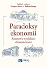 ebook Paradoksy ekonomii. Rozmowy z polskimi ekonomistami - Tadeusz Smuga,Grzegorz Konat