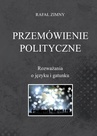 ebook Przemówienia polityczne. Rozważania o języku i gatunku - Rafał Zimny