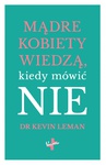 ebook Mądre kobiety wiedzą, kiedy mówić NIE - Kevin Leman
