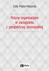 ebook Rutyny organizacyjne w zarządzaniu z perspektywy procesualnej - Zofia Patora-Wysocka