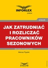 ebook Jak zatrudniać i rozliczać pracowników sezonowych - Mariusz Pigulski